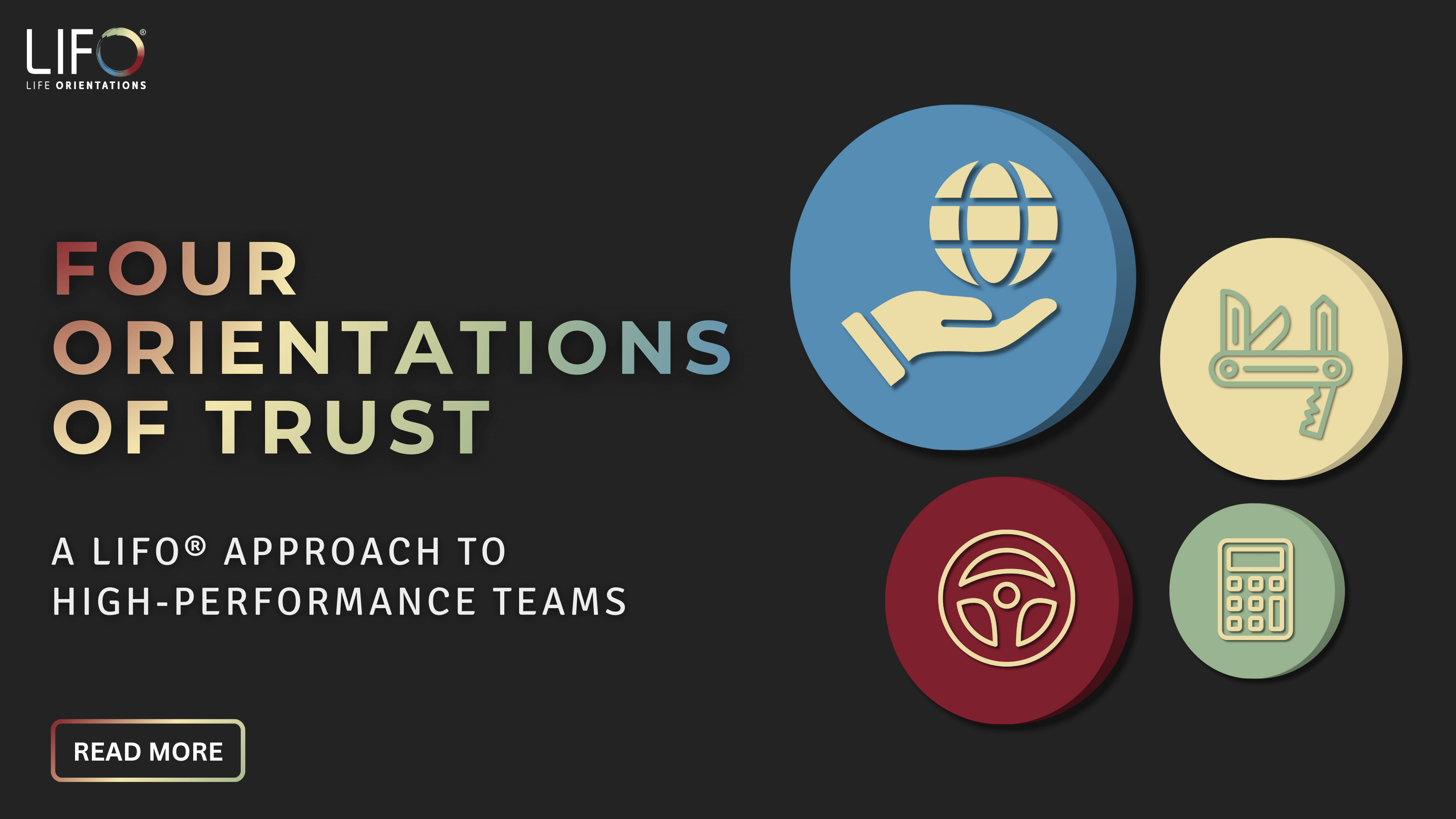 The Four Orientations of Trust: A LIFO® Approach to Building High-Performance Teams